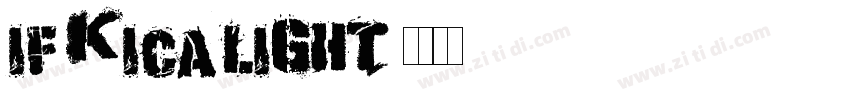 if kica light字体转换